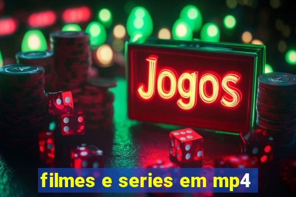 filmes e series em mp4